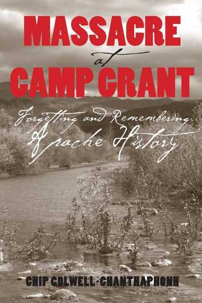 Cover for Chip Colwell-chanthaphonh · Massacre at Camp Grant (Paperback Book) (2007)