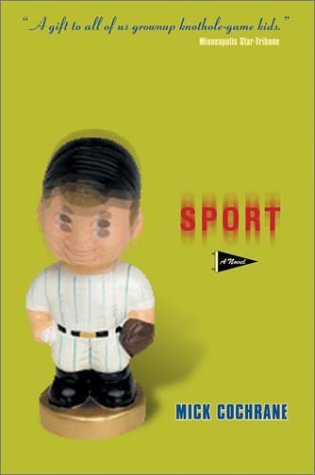 Cover for Mick Cochrane · Sport: A Novel (Paperback Book) (2003)