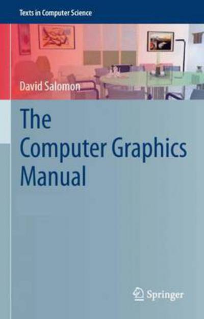 Cover for David Salomon · The Computer Graphics Manual - Texts in Computer Science (Hardcover Book) (2011)