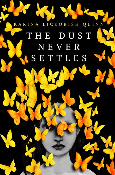 Cover for K Lickorish Quinn · Dust Never Settles (Paperback Book) (2021)