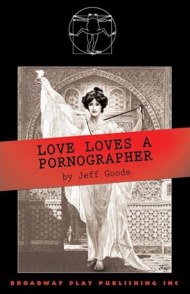 Cover for Jeff Goode · Love Loves a Pornographer (Paperback Book) (2008)