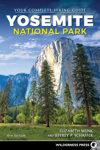 Cover for Elizabeth Wenk · Yosemite National Park: Your Complete Hiking Guide (Paperback Book) [6 Revised edition] (2021)