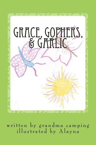 Cover for Grandma Camping · Grace, Gophers, &amp; Garlic (Paperback Book) (2015)