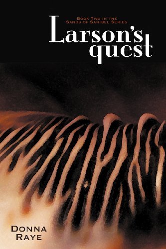 Cover for Donna Raye · Larson's Quest: Book Two: Sands of Sanibel Series (Paperback Book) (2012)