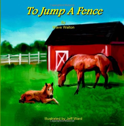 Cover for Mr. Wave Walton · To Jump a Fence (Paperback Book) (2010)