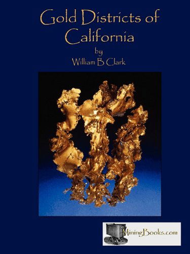 Cover for William B. Clark · Gold Districts of California (Paperback Bog) (2010)