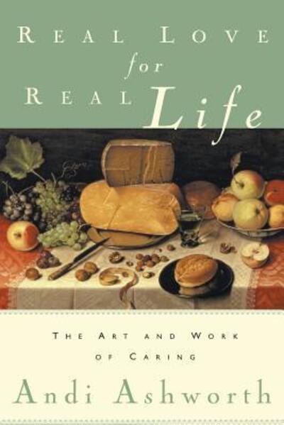 Cover for Andi Ashworth · Real Love for Real Life (Paperback Book) (2016)