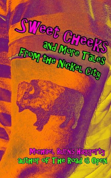 Cover for Michael Burns Haggerty · Sweet Cheeks and More Tales From the Nickel City (Paperback Book) (2017)