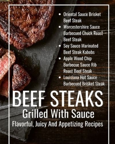 Cover for Hanah · Beef Steaks Grilled With Sauce Flavorful, Juicy And Appetizing Recipes (Paperback Book) (2021)