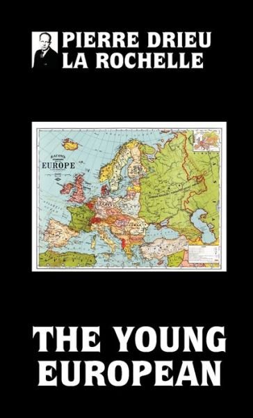 Cover for Pierre Drieu La Rochelle · The young European (Paperback Book) (2021)