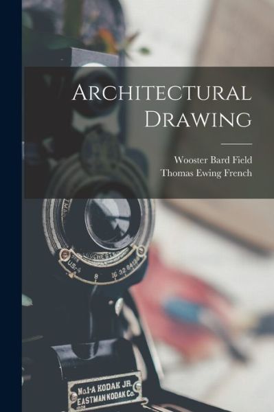 Cover for Thomas Ewing French · Architectural Drawing (Book) (2022)