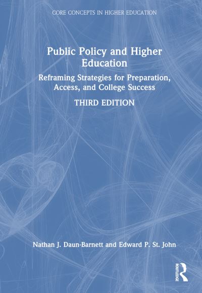 Cover for Daun-Barnett, Nathan J. (University at Buffalo, USA) · Public Policy and Higher Education: Reframing Strategies for Preparation, Access, and College Success - Core Concepts in Higher Education (Hardcover Book) (2024)