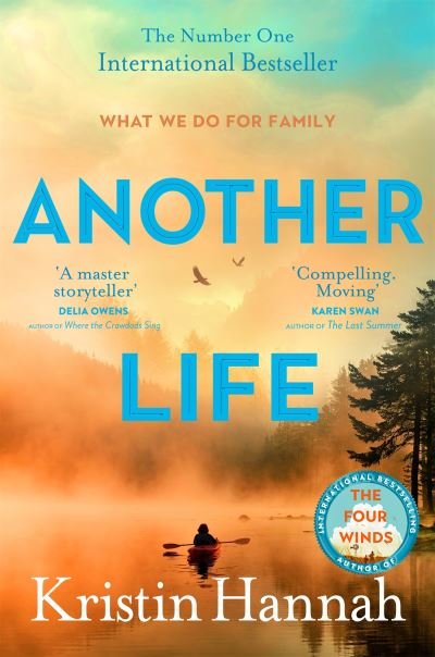 Another Life - Kristin Hannah - Bøker - Pan Macmillan - 9781035046850 - 4. juli 2024