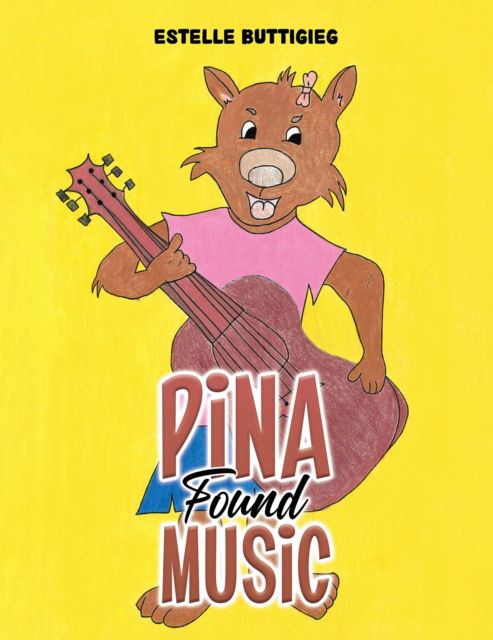 Cover for Estelle Buttigieg · Pina Found Music (Paperback Book) (2024)