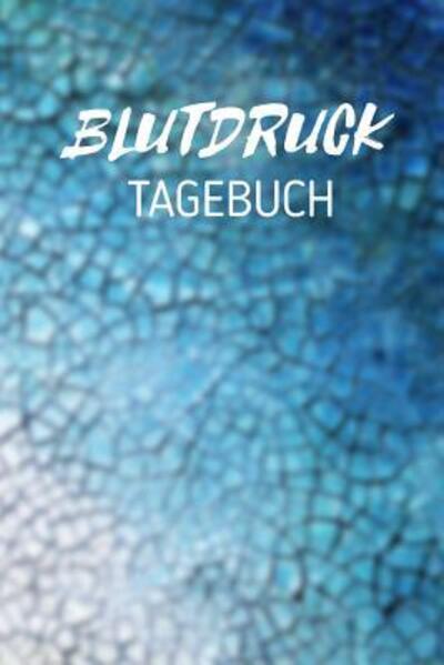 Cover for Gesundheit Notieren · Blutdrucktagebuch (Paperback Book) (2019)