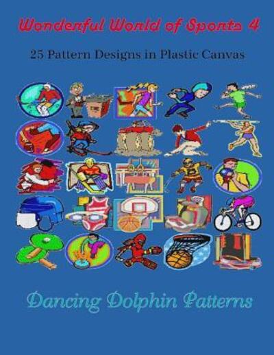 Cover for Dancing Dolphin Patterns · Wonderful World of Sports 4 (Paperback Book) (2019)