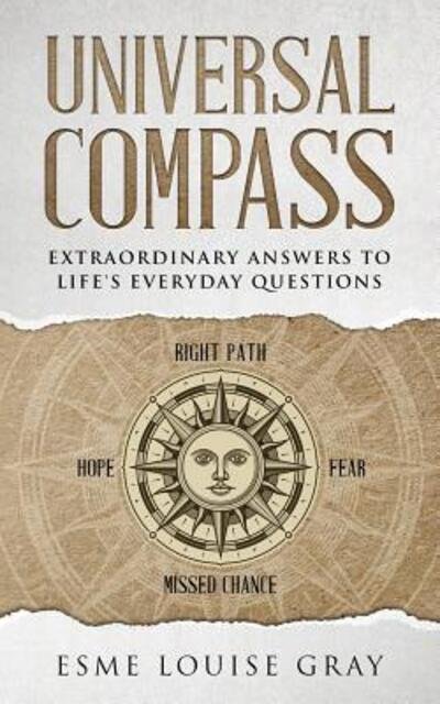 Universal Compass - Esme Louise Gray - Livres - Independently Published - 9781093367850 - 22 avril 2019
