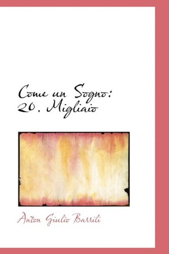 Cover for Anton Giulio Barrili · Come Un Sogno: 20. Migliaio (Paperback Book) (2009)