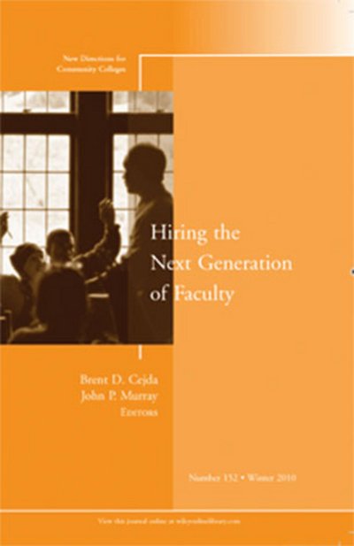 Cover for CC (Community Colleges) · Hiring the Next Generation of Faculty: New Directions for Community Colleges, Number 152 - J-B CC Single Issue Community Colleges (Paperback Book) (2011)