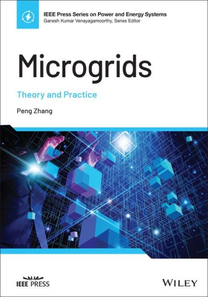 Cover for Peng Zhang · Microgrids: Theory and Practice - IEEE Press Series on Power and Energy Systems (Hardcover Book) (2024)
