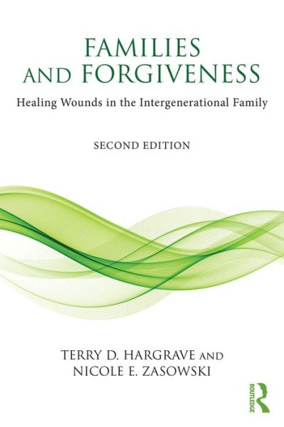 Cover for Hargrave, Terry D. (Fuller Theological Seminary, California, USA) · Families and Forgiveness: Healing Wounds in the Intergenerational Family (Taschenbuch) (2016)