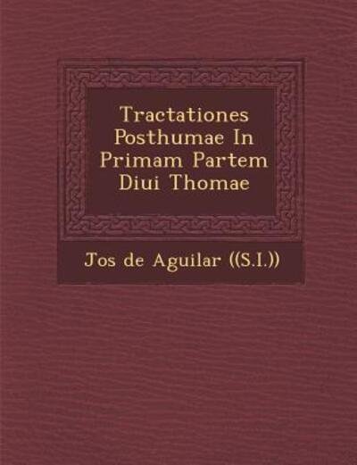 Cover for Jos · Tractationes Posthumae in Primam Partem Diui Thomae (Paperback Book) (2012)