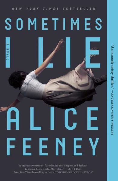 Cover for Alice Feeney · Sometimes I Lie: A Novel (Paperback Book) (2018)