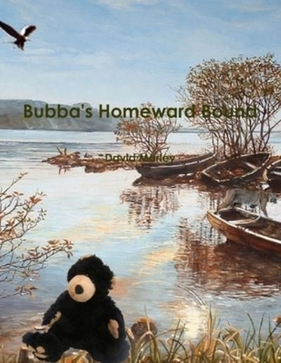 Cover for David Morley · Bubba's Homeward Bound (Book) (2014)