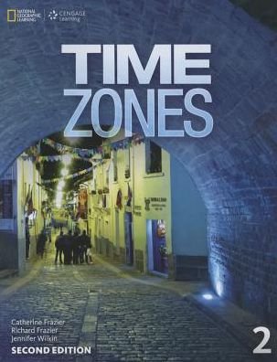 Time Zones 2: Student Book - National Geographic - Libros - Cengage Learning, Inc - 9781305259850 - 3 de abril de 2015