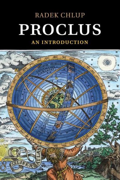 Cover for Chlup, Radek (Charles University, Prague) · Proclus: An Introduction (Paperback Book) (2016)