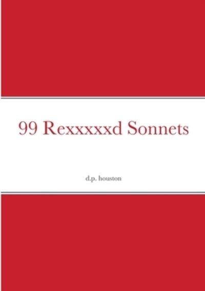 Cover for David Houston · 99 Rexxxxxd Sonnets (Paperback Bog) (2021)