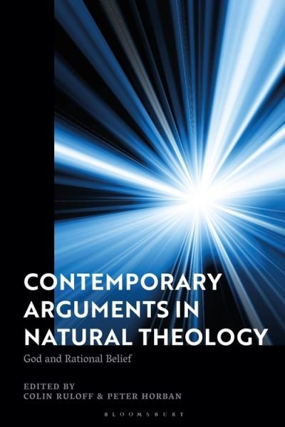 Cover for Ruloff Colin · Contemporary Arguments in Natural Theology: God and Rational Belief (Innbunden bok) (2021)
