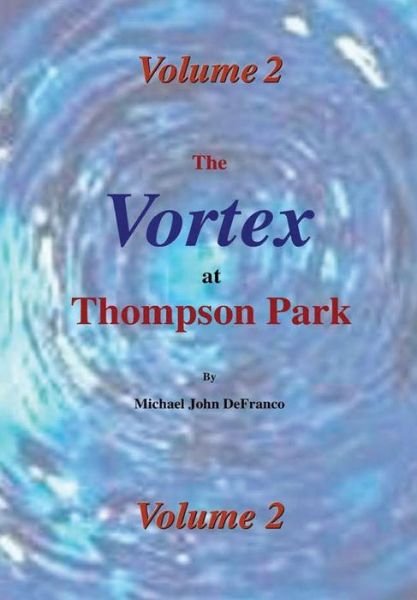Cover for Michael DeFranco · The Vortex @ Thompson Park 2 (Gebundenes Buch) (2016)