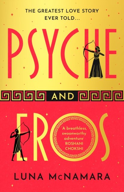 Psyche and Eros: The spellbinding and hotly-anticipated Greek mythology retelling that everyone's talking about! - Luna McNamara - Livros - Orion - 9781398712850 - 25 de maio de 2023