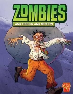 Cover for Mark Weakland · Zombies and Forces and Motion - Monster Science (Paperback Book) (2012)
