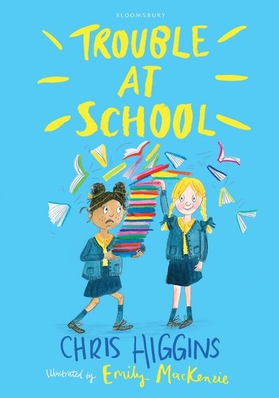 Cover for Chris Higgins · Trouble At School (Pocketbok) (2018)