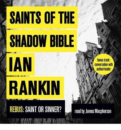 Cover for Ian Rankin · Saints of the Shadow Bible - a Rebus Novel (Audiobook (CD)) [Unabridged edition] (2013)