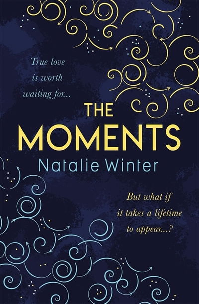 Cover for Natalie Winter · The Moments: A heartfelt story about missed chances and happy endings (Gebundenes Buch) (2019)