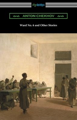 Ward No. 6 and Other Stories - Anton Chekhov - Boeken - Digireads.com - 9781420974850 - 11 september 2021