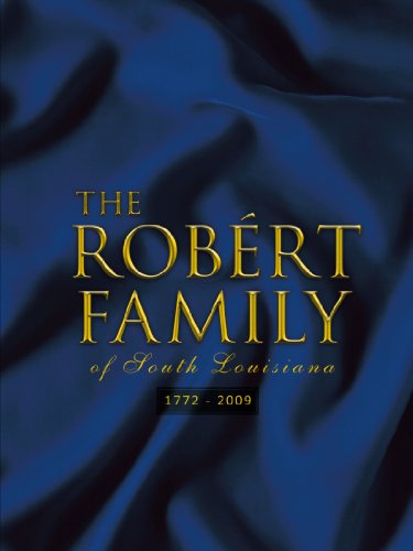 Cover for Norman A. Robert · The Robért Family of South Louisiana: 1772 - 2009 (Paperback Book) (2011)