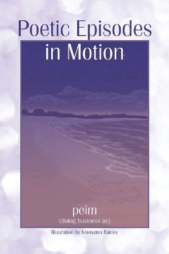 Cover for Peim · Poetic Episodes in Motion (Paperback Book) (2013)