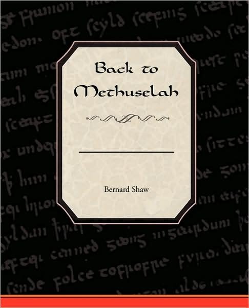 Cover for George Bernard Shaw · Back to Methuselah (Taschenbuch) (2008)