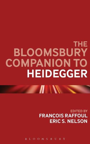 The Bloomsbury Companion to Heidegger - Francois Raffoul - Books - Bloomsbury Academic - 9781441199850 - August 15, 2013