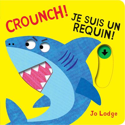 Cover for Jo Lodge · Crounch! Je Suis Un Requin! (Hardcover Book) (2022)