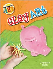 Clay art - Jeanette Ryall - Książki - Windmill Books - 9781448880850 - 30 sierpnia 2012