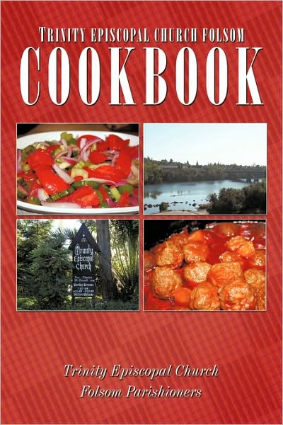 Cover for Episcopal Church Trinity Episcopal Church · Trinity Episcopal Church Folsom Cookbook (Paperback Bog) (2009)