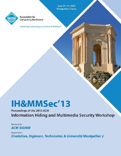 Ih&mmsec 13 Proceedings of the 2013 ACM Information Hiding and Multimedia Security Workshop - Ih&mmsec 13 Conference Committee - Książki - ACM - 9781450322850 - 27 sierpnia 2013
