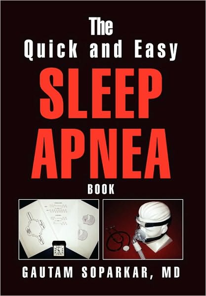 Cover for Gautam Md Soparkar · The Quick and Easy Sleep Apnea Book (Hardcover Book) (2010)