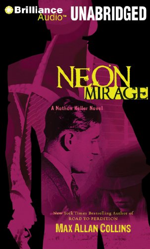 Cover for Max Allan Collins · Neon Mirage (Nathan Heller Series) (Audiobook (CD)) [Unabridged edition] (2012)