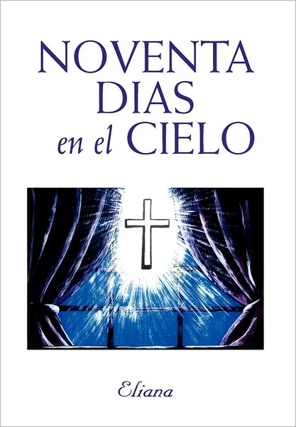 Cover for Eliana · Noventa Dias en El Cielo (Paperback Book) (2011)